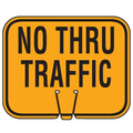 Cone Sign – No Thru Traffic (Single-Sided, Engineer Grade Reflective)