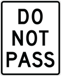 Do Not Pass - R4-1 - 24" x 30", Hi-Intensity