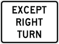 Except Right Turn Plaque - R1-10P - 30" x 24"